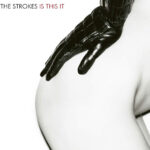 The Strokes - Is This It