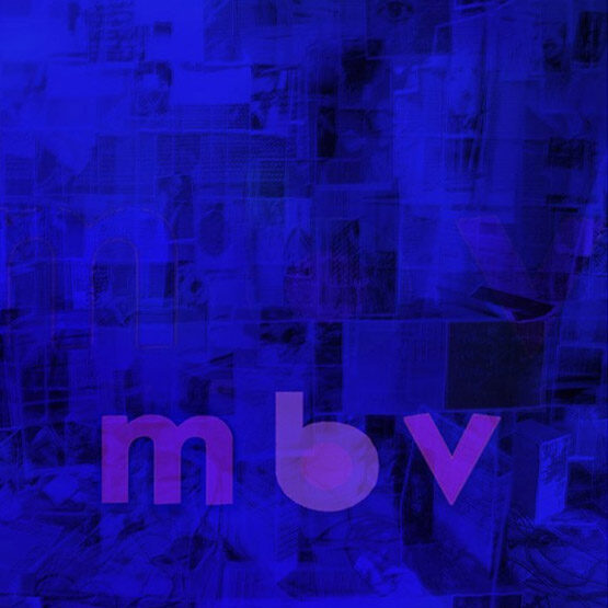 My Bloody Valentine - M B V Deluxe Edition