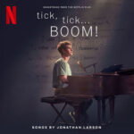 Tick, Tick... BOOM! Soundtrack from the Netflix Film