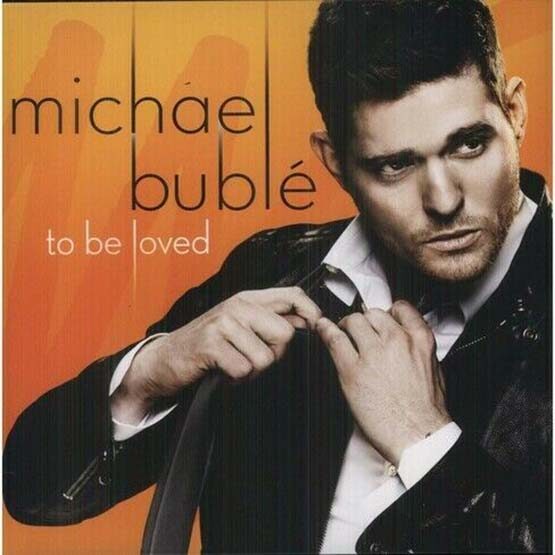Michael Bublé - To Be Loved