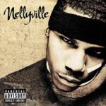 Nelly - Nellyville 2LP