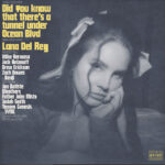 Lana Del Rey - Did You Know That There’s A Tunnel Under Ocean Blvd