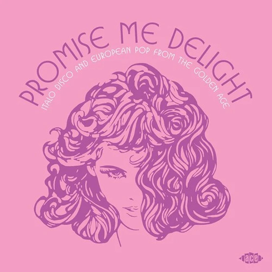 Promise Me Delight: Italo Disco & European Pop 2LP