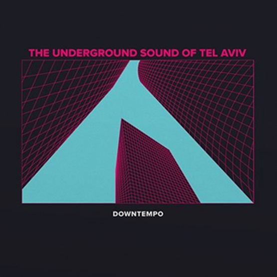Underground sound of TLV downtempo