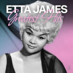 Etta James Greatest Hits