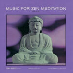Tony Scott Music For Zen Meditation And Other Joys