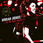 Norah Jones - Tiil We Meet Again 2LP