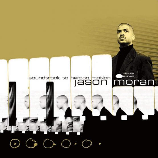 Jason Moran / Soundtrack To Human Motion