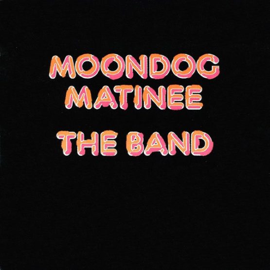The Band / Moondog Matinee - Vinyl