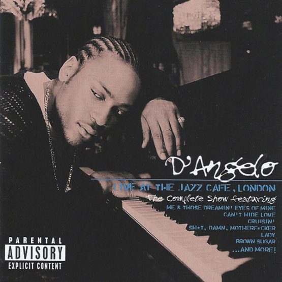 D'Angelo / Live At The Jazz Cafe, London: The Complete Show