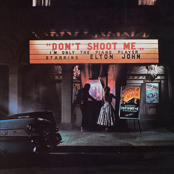 Elton John / Don't Shoot Me I'm Only The Piano Player