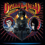 Bob Dylan - Bob Dylan And The Grateful Dead
