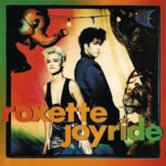 Roxette - Joyride (30th Ann)
