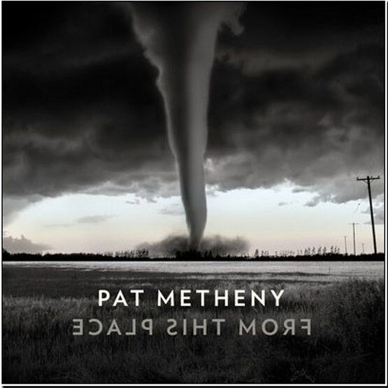 Pat Metheny - From This Place