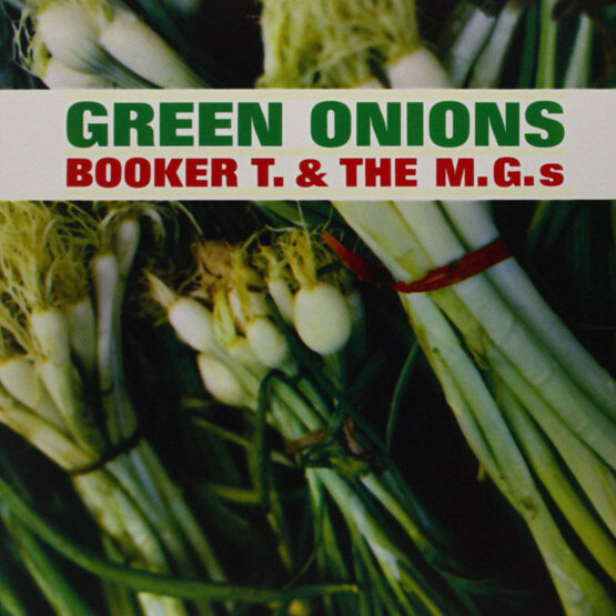 Booker T. & The Mgs - Green Onions